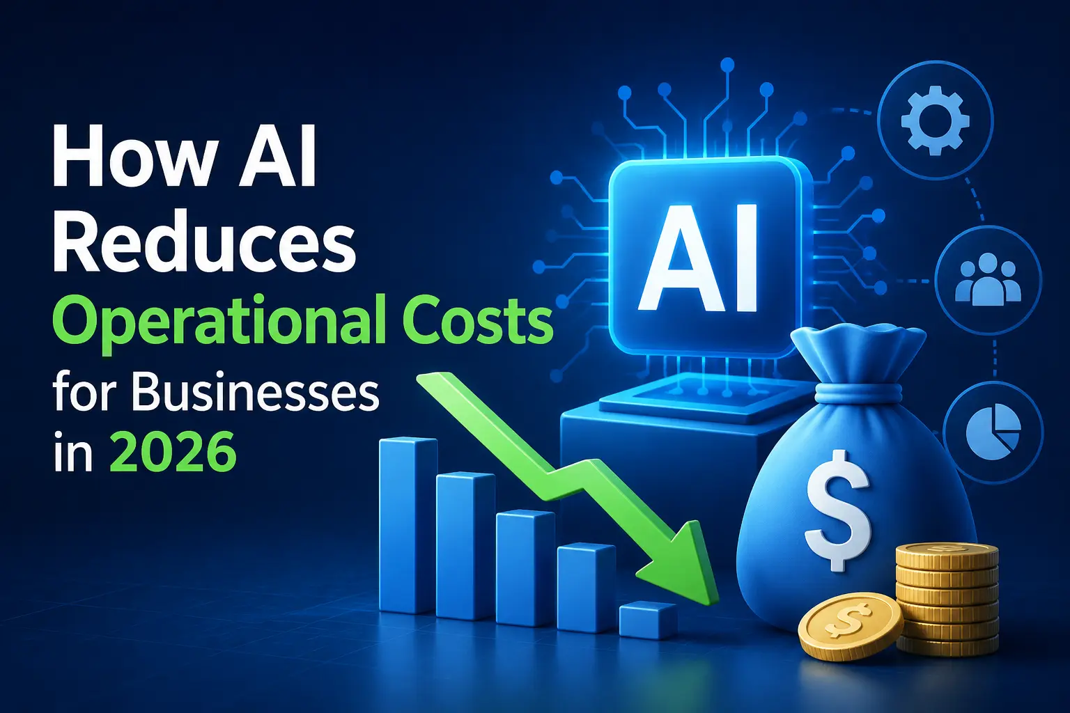 How AI Reduces Operational Costs for Businesses in 2026